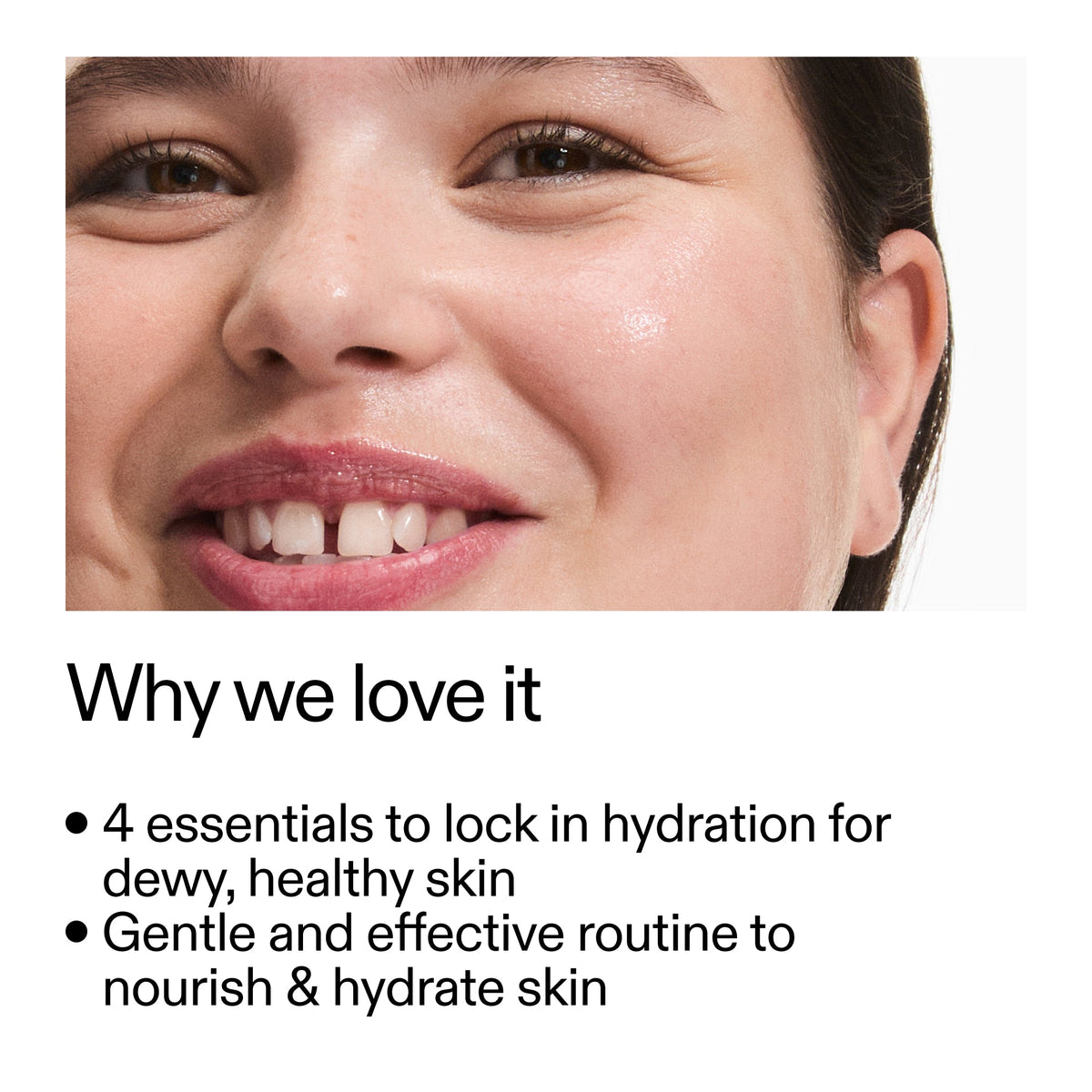 intro-routine-for-hydrated-skin-u5 Intro_Routine_for_Hydrated_Skin_CA_Why_we_love_it_2000x2000_a90adeea-82b9-48b0-aae2-bab9e25804c5.jpg